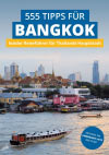 Bangkok Reiseführer: 555 Tipps für Bangkok