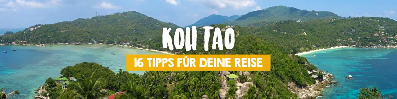  Koh Tao – 16 Tipps für deine Reise