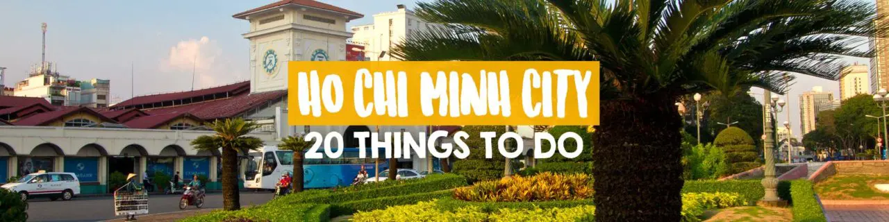 20 things to do in Ho Chi Minh City (Saigon)