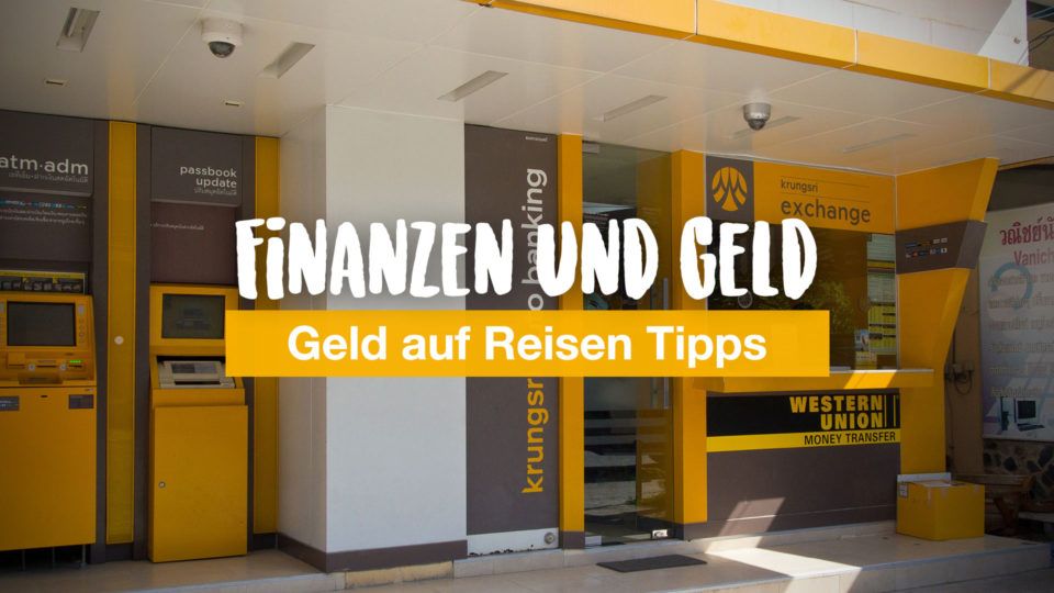 Tipps für Finanzen und Geld auf Reisen