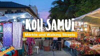Koh Samui: Märkte und Walking Streets