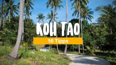 Koh Tao – 16 Tipps für deine Reise