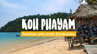 Koh Phayam - Anreise und erste Eindrücke