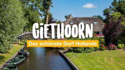 Giethoorn – das schönste Dorf Hollands