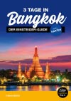 Bangkok Reiseführer für Einsteiger: 3 Tage in Bangkok