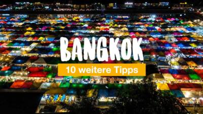 10 weitere Tipps für Bangkok