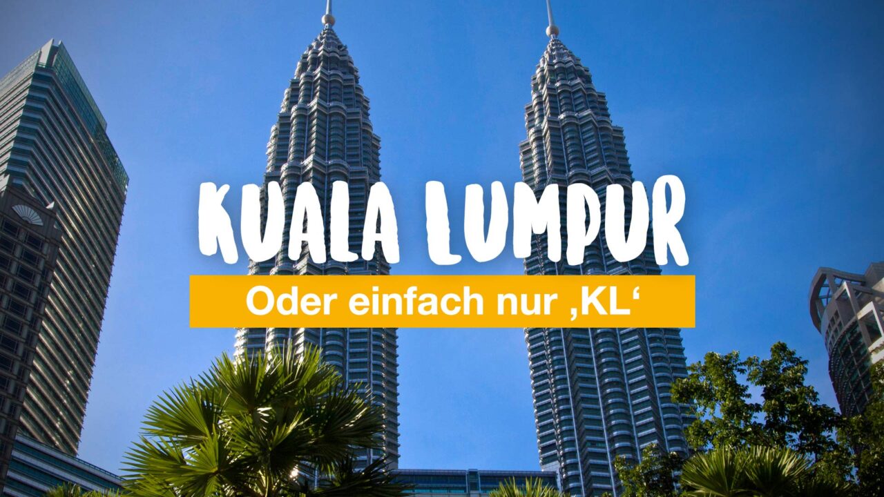 15 Dinge, Die Du In Kuala Lumpur Erleben Solltest