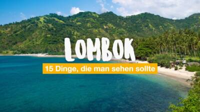 15 Dinge, die man auf Lombok sehen sollte