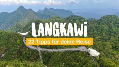Langkawi - 22 Tipps für deine Reise