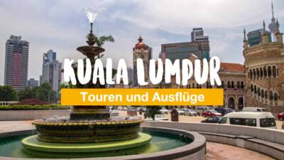 Kuala Lumpur - Touren und Ausflüge