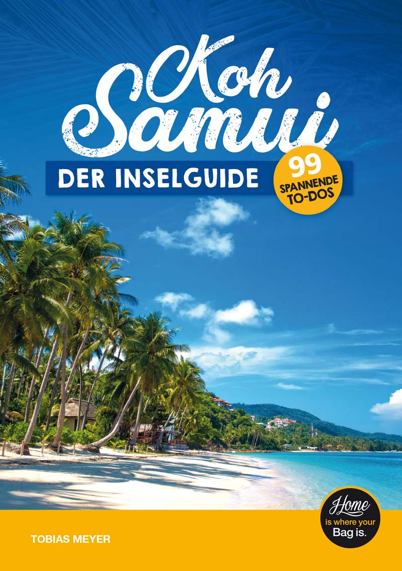 Koh Samui Reiseführer: Koh Samui – der Inselguide (99 spannende To-Dos), 2. Auflage