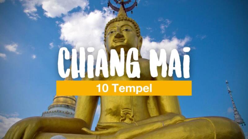 10 Tempel, die du in Chiang Mai nicht verpassen solltest