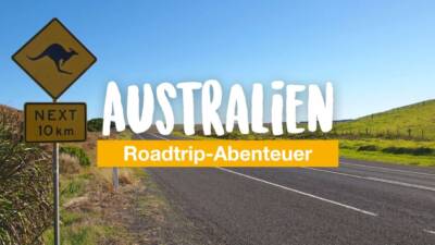 10 Gründe für ein Roadtrip-Abenteuer in Australien