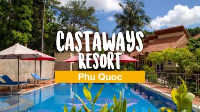 Castaways Resort (Phu Quoc) Hotel Review