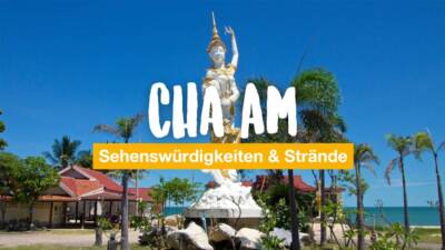 Cha Am: Sehenswürdigkeiten und Strände