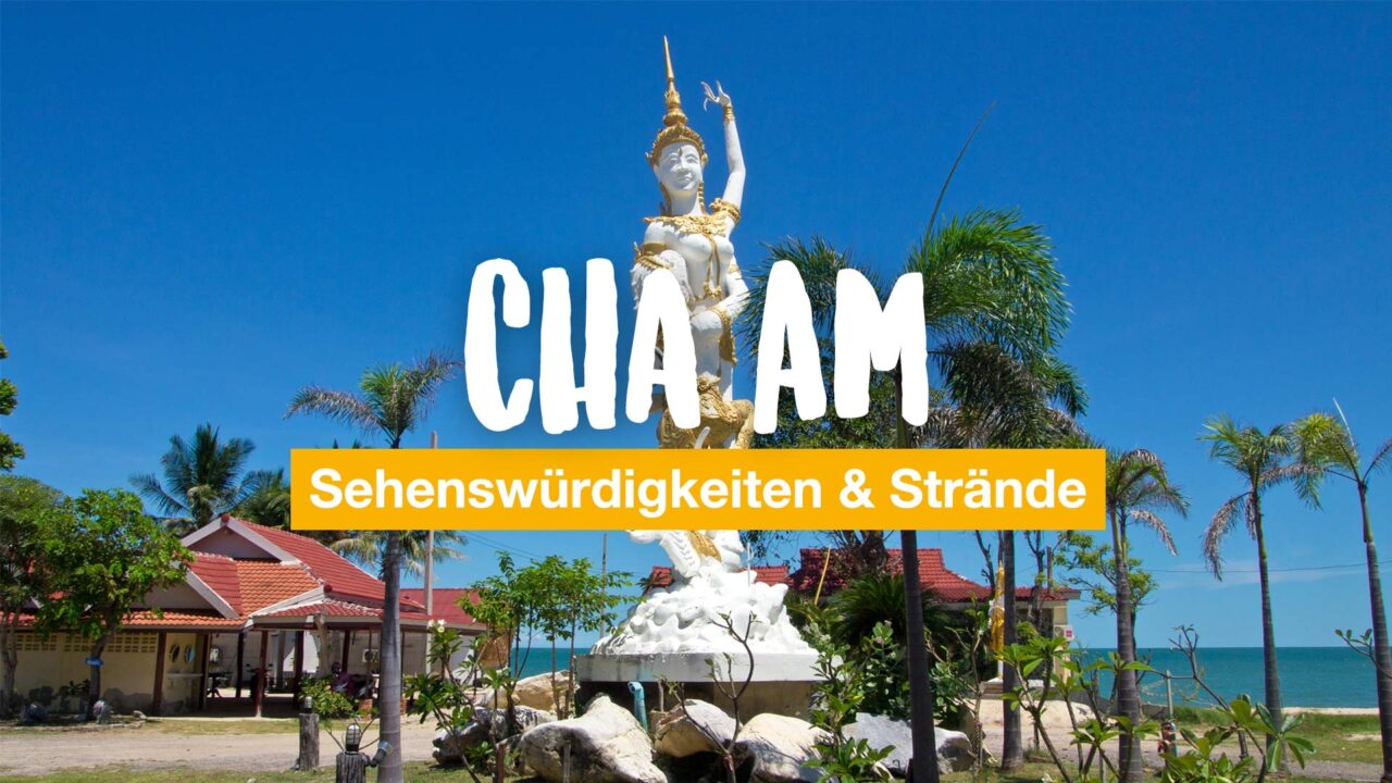 Cha Am Sehensw rdigkeiten und Str nde