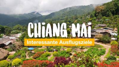 Interessante Ausflugsziele in Chiang Mais Umgebung