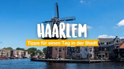 Haarlem - Tipps für einen Tag in der Stadt