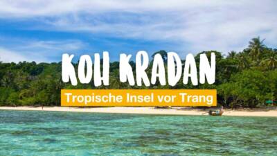Koh Kradan - tropische Insel vor Trang