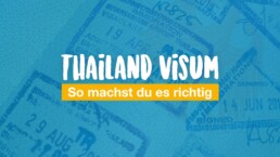 Thailand Visum - so machst du es richtig