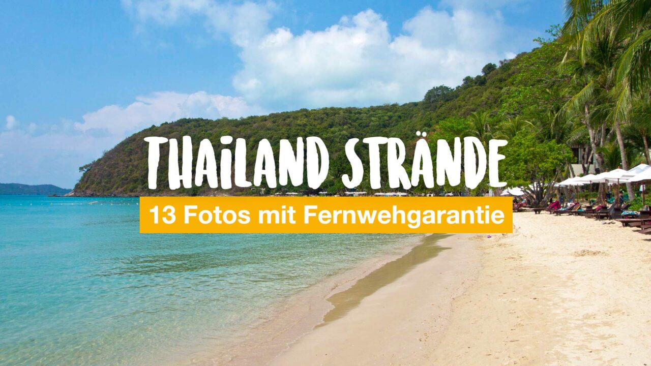 Thailand Strande 13 Fotos Mit Fernwehgarantie Reiseblog Fur