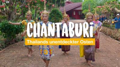 Chantaburi - Thailands unentdeckter Osten