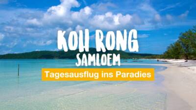 Koh Rong Samloem - Tagesausflug ins Paradies