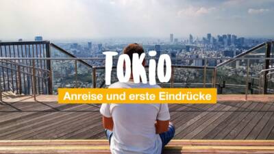 Tokio - Anreise und erste Eindrücke