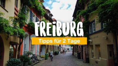Freiburg im Breisgau – Tipps für 2 Tage