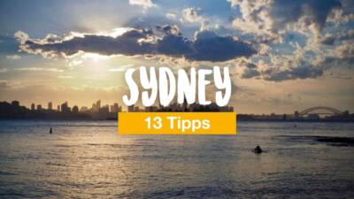 Sydney: 13 Tipps für eine spannende und günstige Reise
