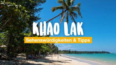 Khao Lak: 15 Sehenswürdigkeiten und Tipps
