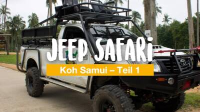 Jeep-Safari durch Koh Samui (Teil 1)