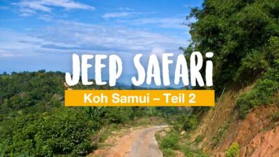 Jeep-Safari durch Koh Samui (Teil 2)