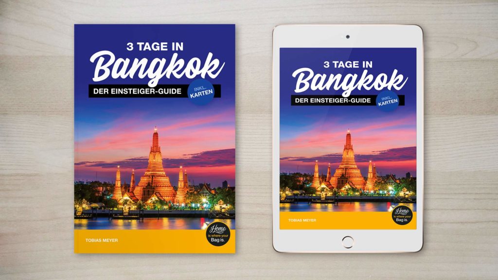 Bangkok Reiseführer: 3 Tage in Bangkok - der Einsteiger-Guide
