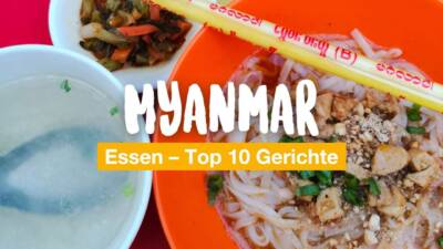 Myanmar Essen - Top 10 Gerichte