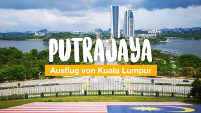 Putrajaya - Ausflug von Kuala Lumpur