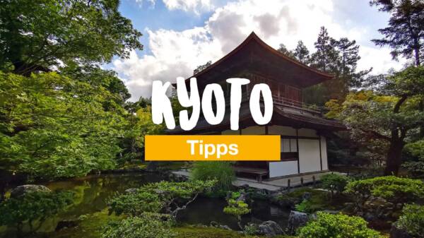 Kyoto Tipps: 18 beeindruckende Sehenswürdigkeiten