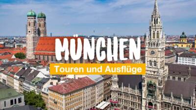 München - Touren und Ausflüge