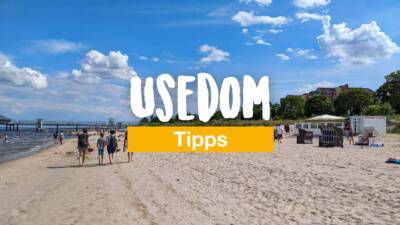 Usedom – Tipps für einen tollen Urlaub an der Ostsee