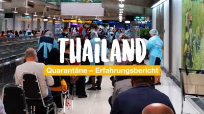 Thailand Quarantäne in der Corona-Zeit - Erfahrungsbericht