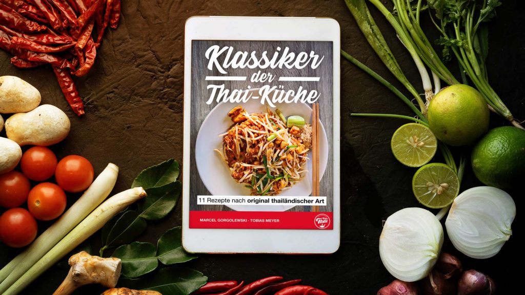 Unser Try Thai Kochbuch als eBook: Klassiker der Thai-Küche - 11 Rezepte nach original thailändischer Art