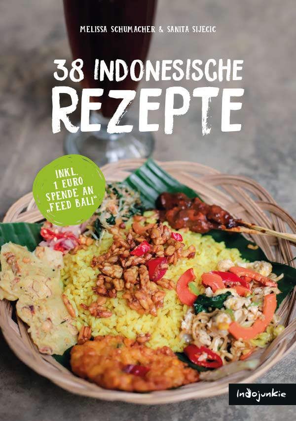 Indonesisches Kochbuch: 38 Indonesische Rezepte von Indojunkie