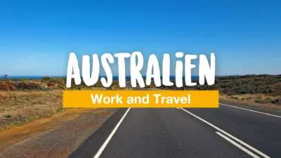 Work and Travel in Australien - 7 Gründe, warum es sich lohnt
