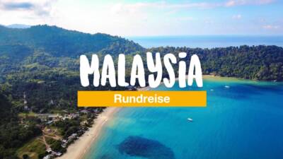 Malaysia Rundreise - entdecke die malaysische Halbinsel