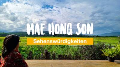 Mae Hong Son Sehenswürdigkeiten - Tour durch den Norden