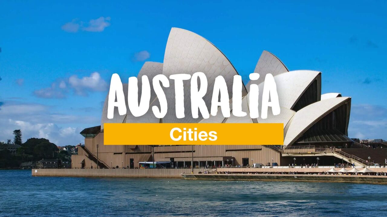 Australia Cities 11 Places Worth Seeing (Hidden Gems included)