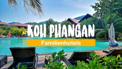 Koh Phangan Hotels für Familien – Tipps für schöne Familienhotels