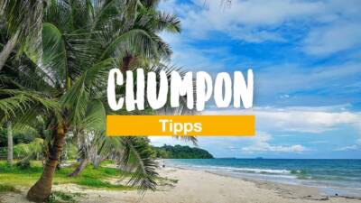 Chumphon Tipps: Highlights und Geheimtipps der Region