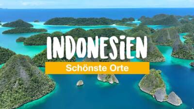 Indonesien schönste Orte - 10 Highlights